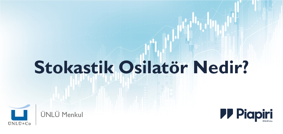 Stokastik Osilatör Nedir? Stokastik Osilatör Nedir?